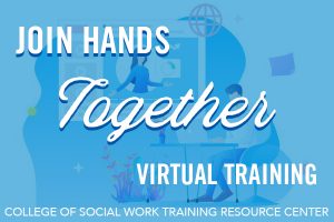 CoSW Offers New Virtual Trainings for Foster Parents