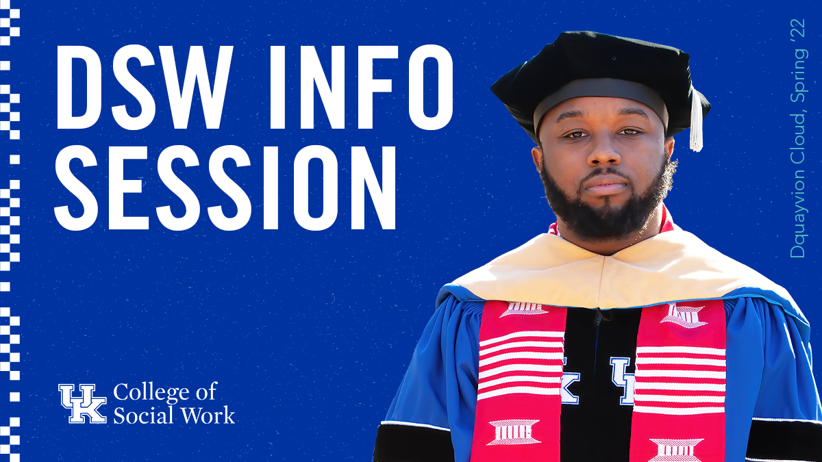 DSW Info Session University of Kentucky College of Social Work