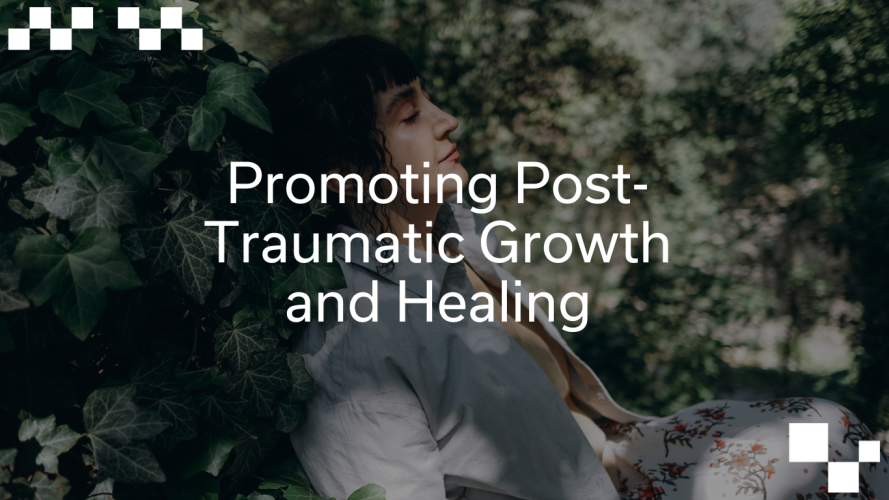 Promoting Post Traumatic Growth and Healing (3)